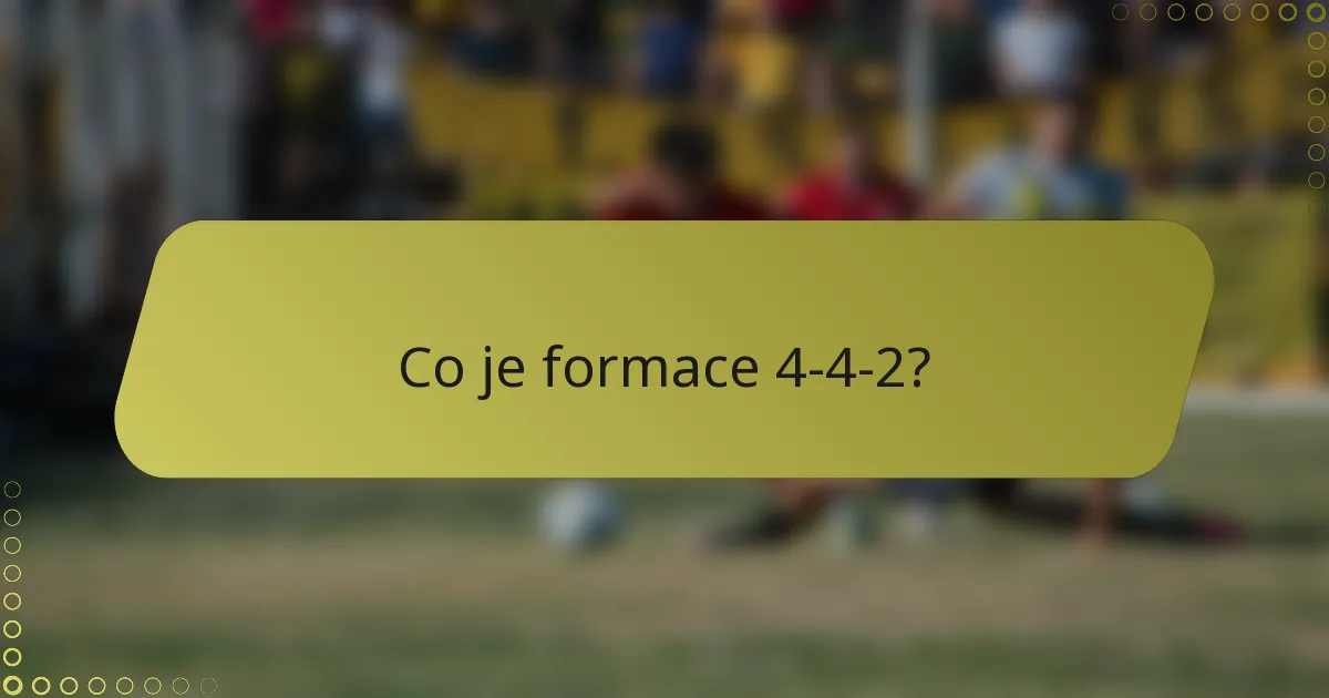 Co je formace 4-4-2?