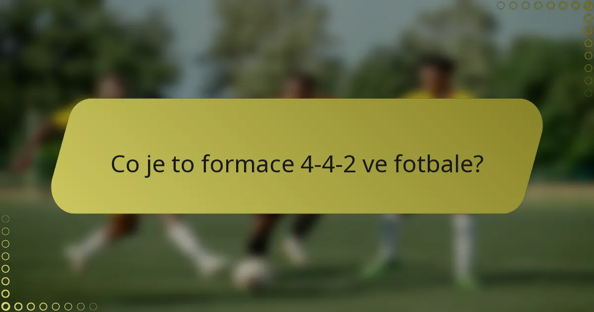 Co je to formace 4-4-2 ve fotbale?